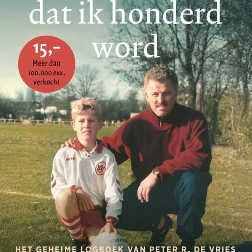 Peter R. de Vries & Royce de Vries – Ik beloof je dat ik honderd word